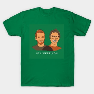 Jake and Amir: If I Were You T-Shirt